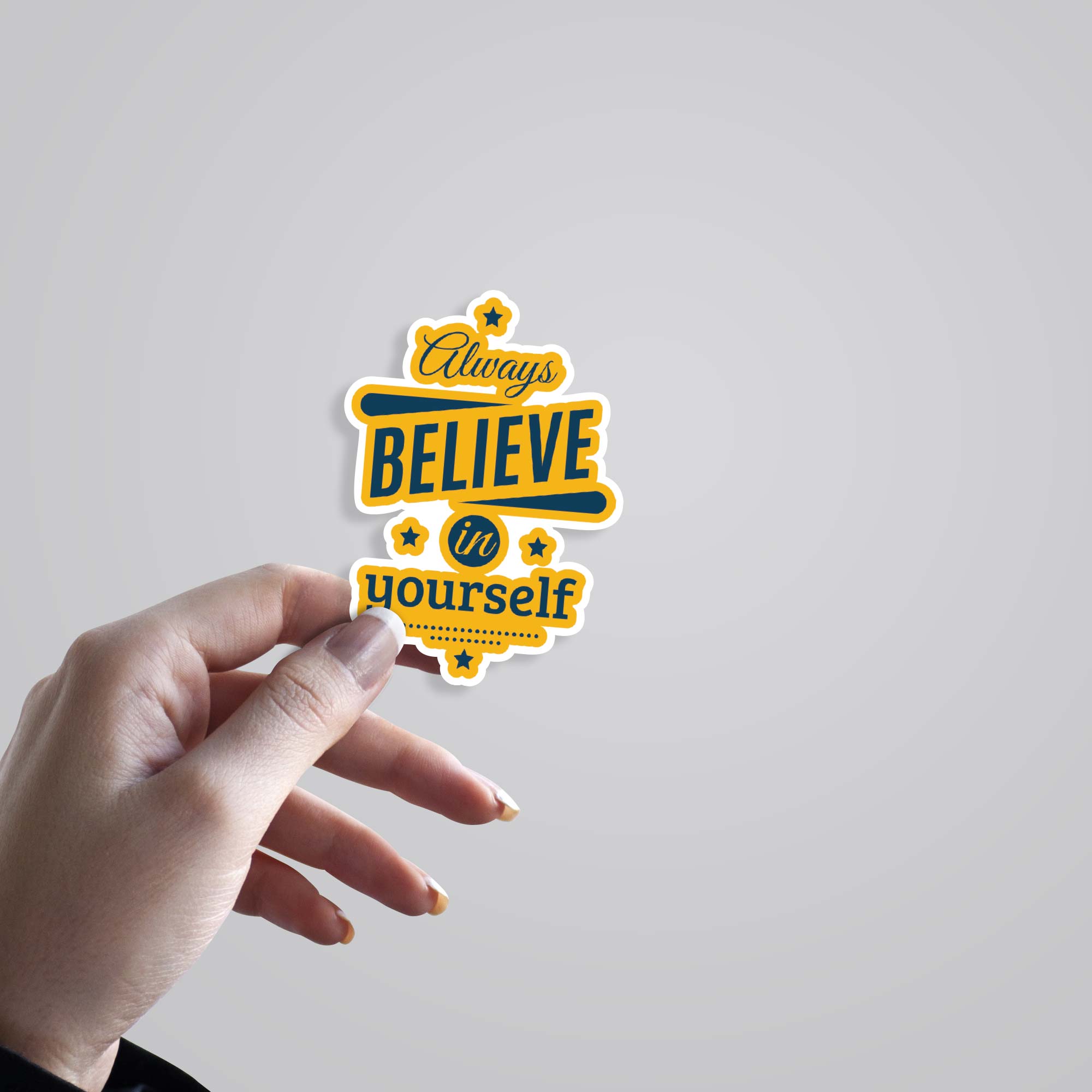 Always believe in yourself Motivational Stickers