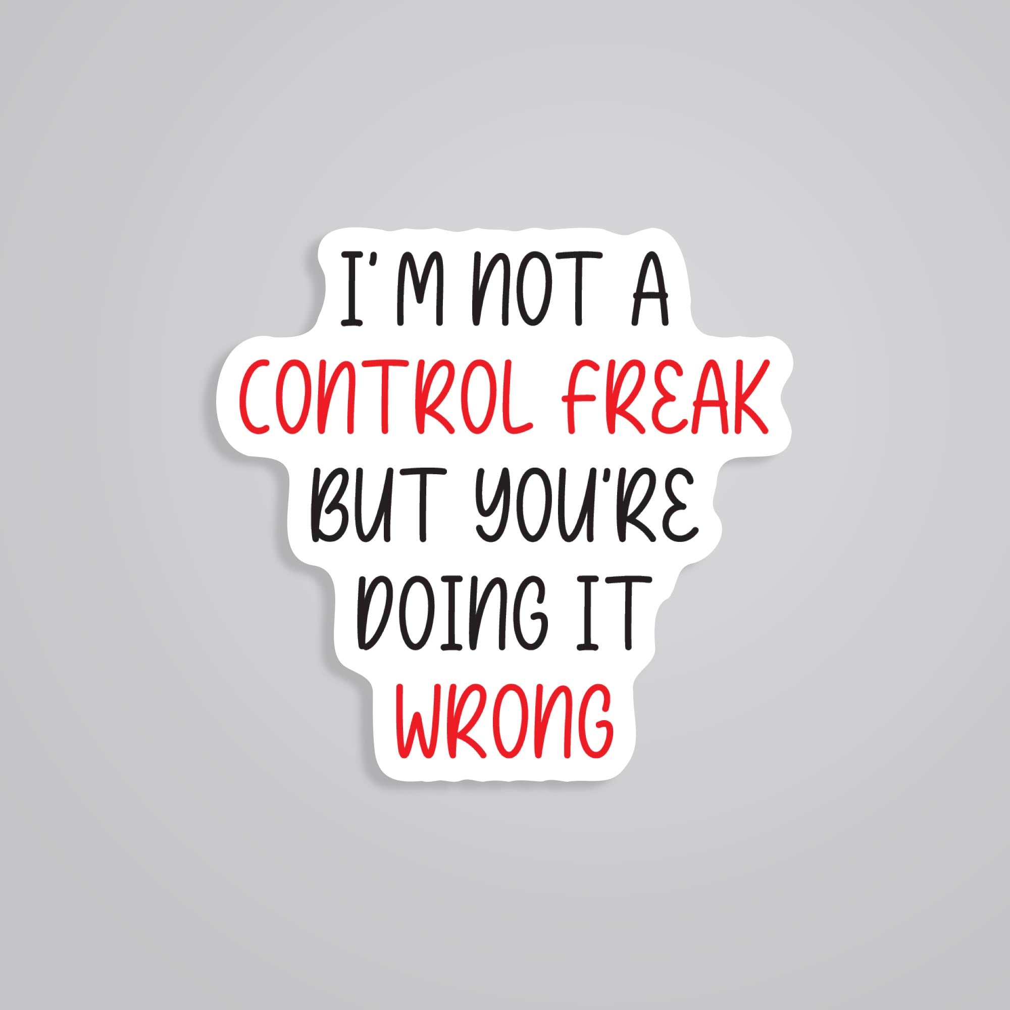 Fomo Store Stickers Witty I'm not a control freak