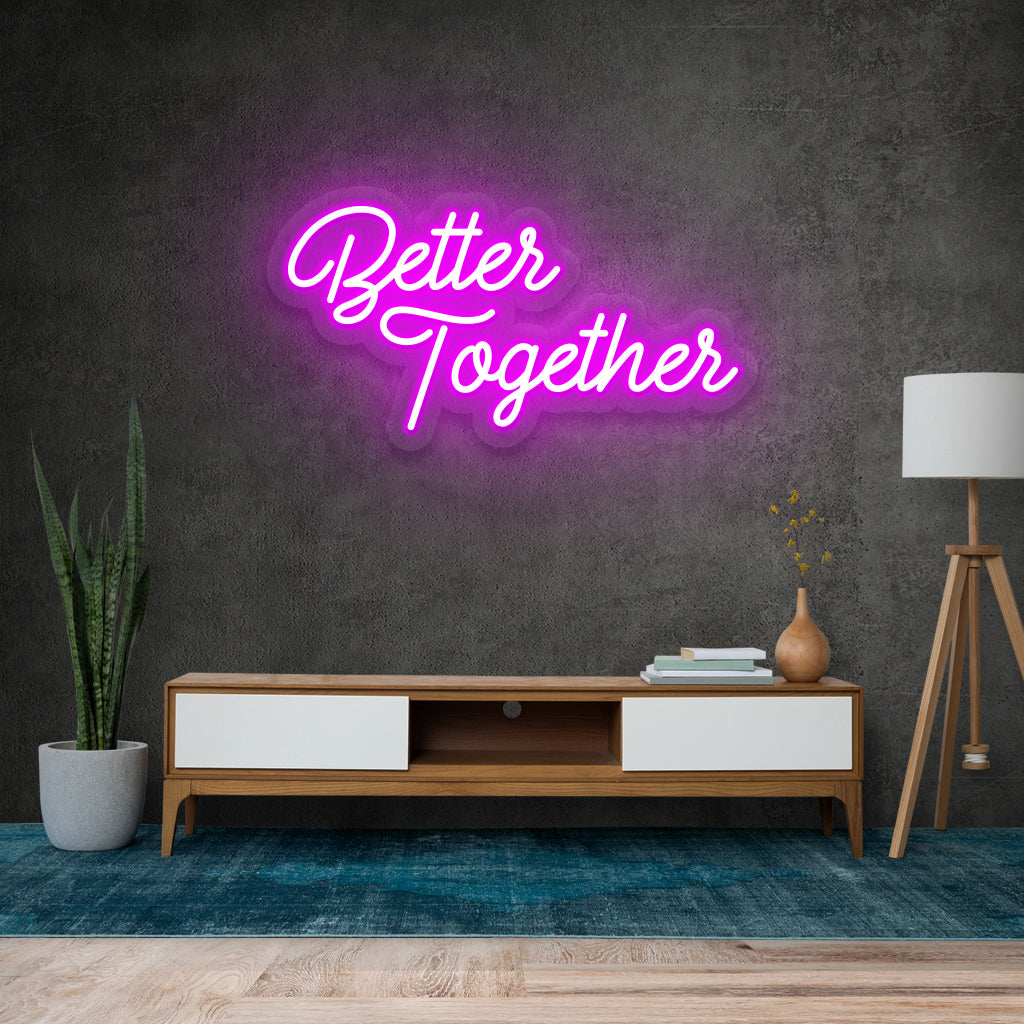 Fomo Store Neon Signs Quotes Better Together