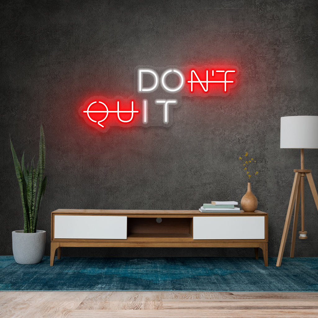 Don’t Quit Neon Sign
