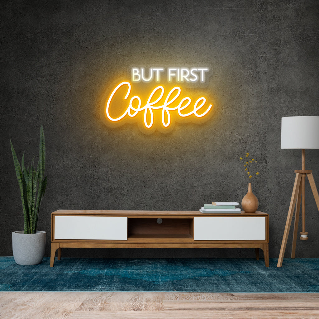 Fomo Store Neon Signs Quotes But First Coffee