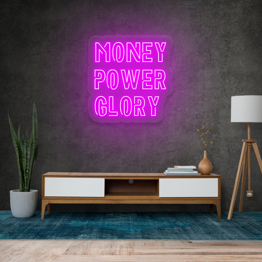 Money Power Glory Neon Sign