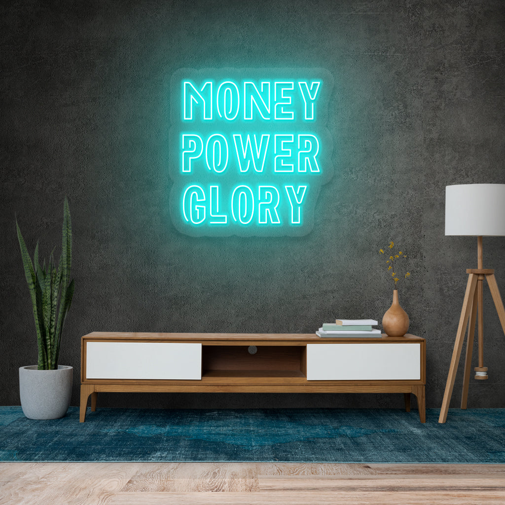 Money Power Glory Neon Sign