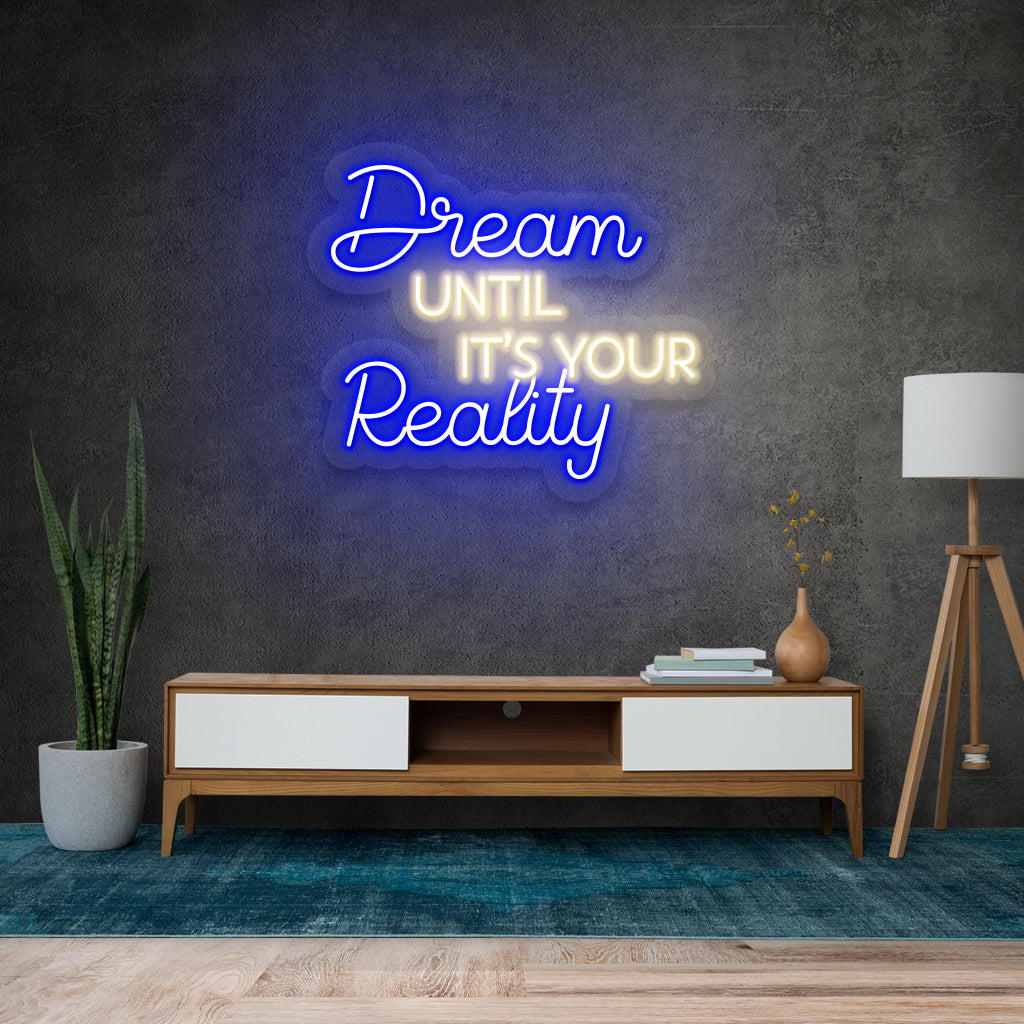 Fomo Store Neon Signs Quotes Dream Until It's Your Reality