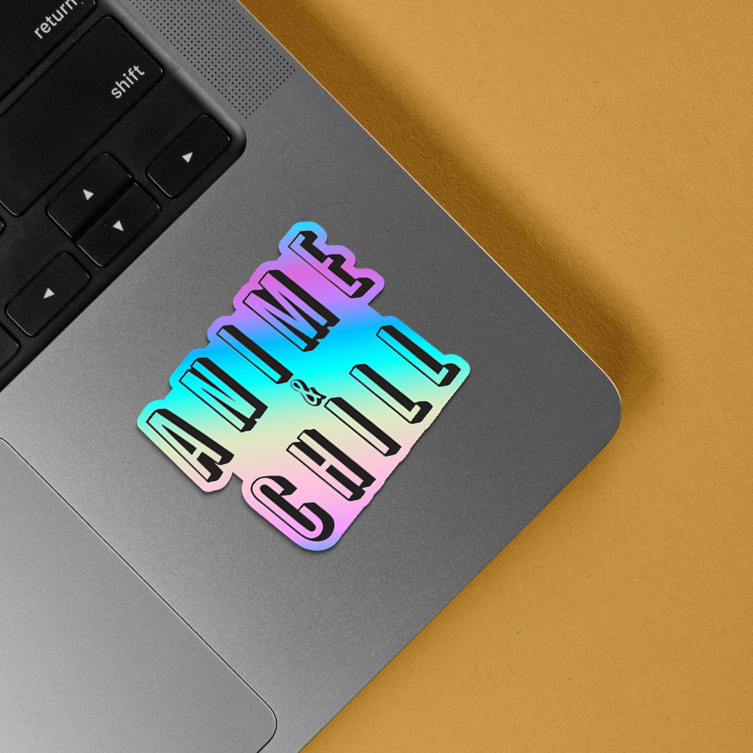 Anime & Chill Holographic Stickers