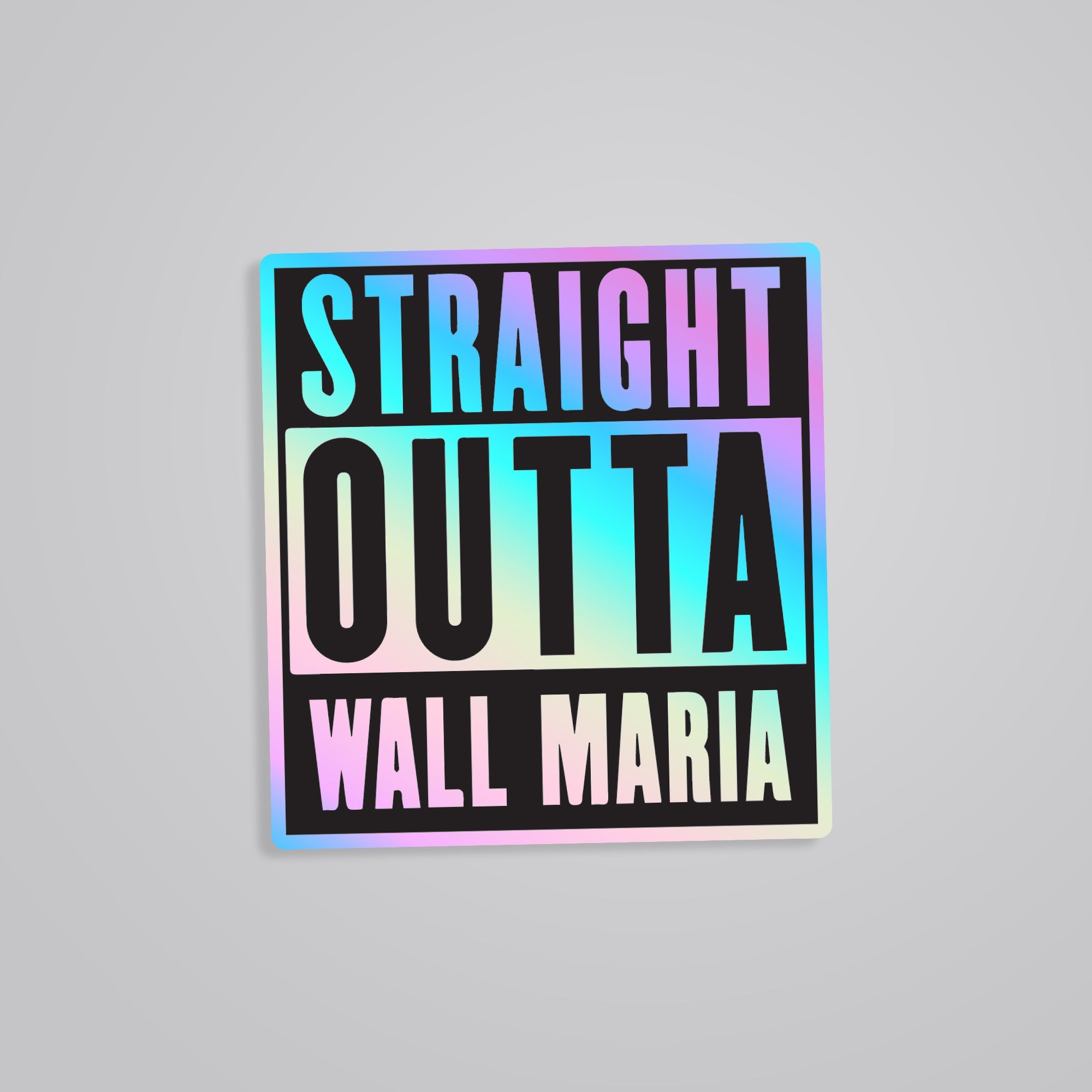Fomo Store Holographic Stickers Anime Straight Outta Wall Maria