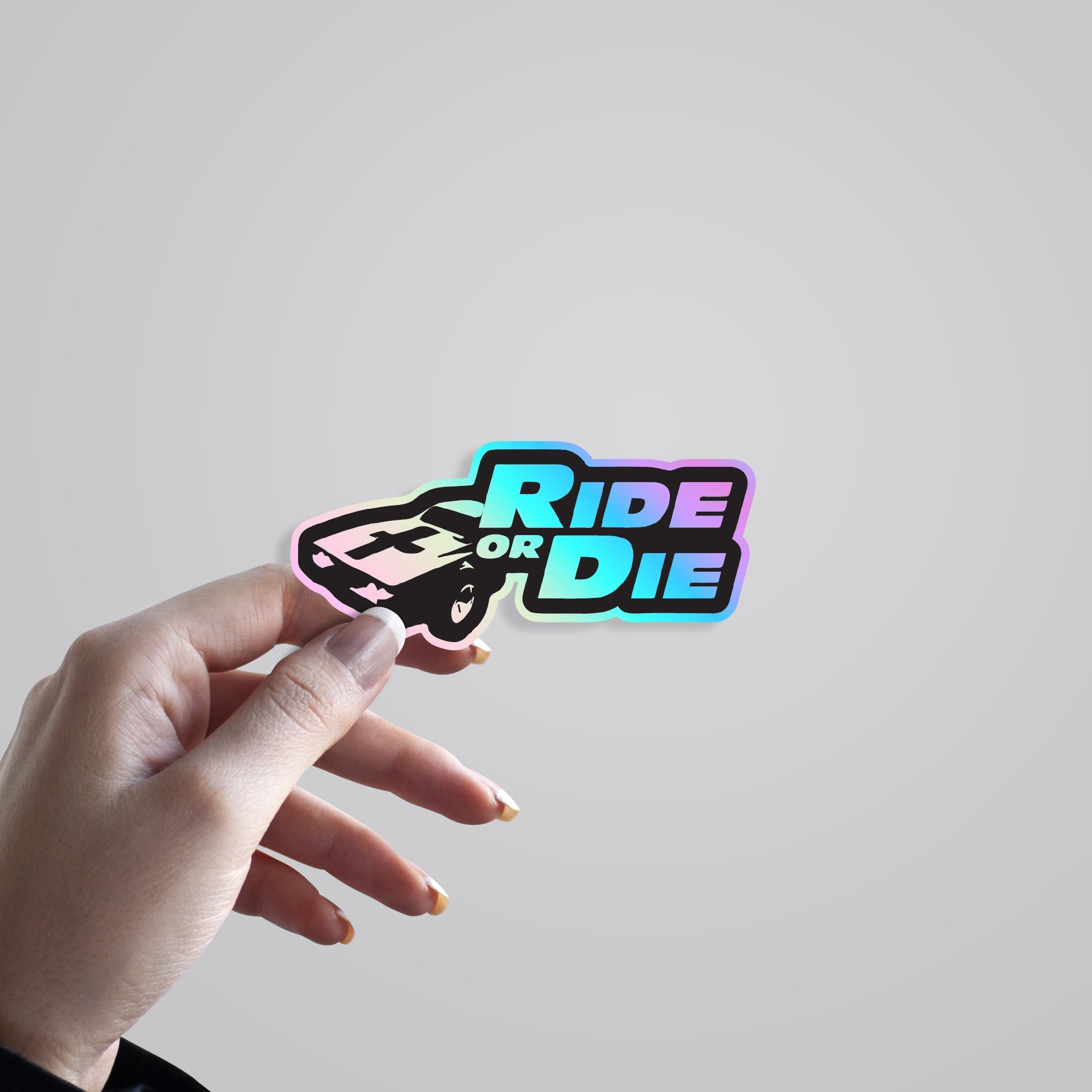 Ride Or Die Holographic Stickers