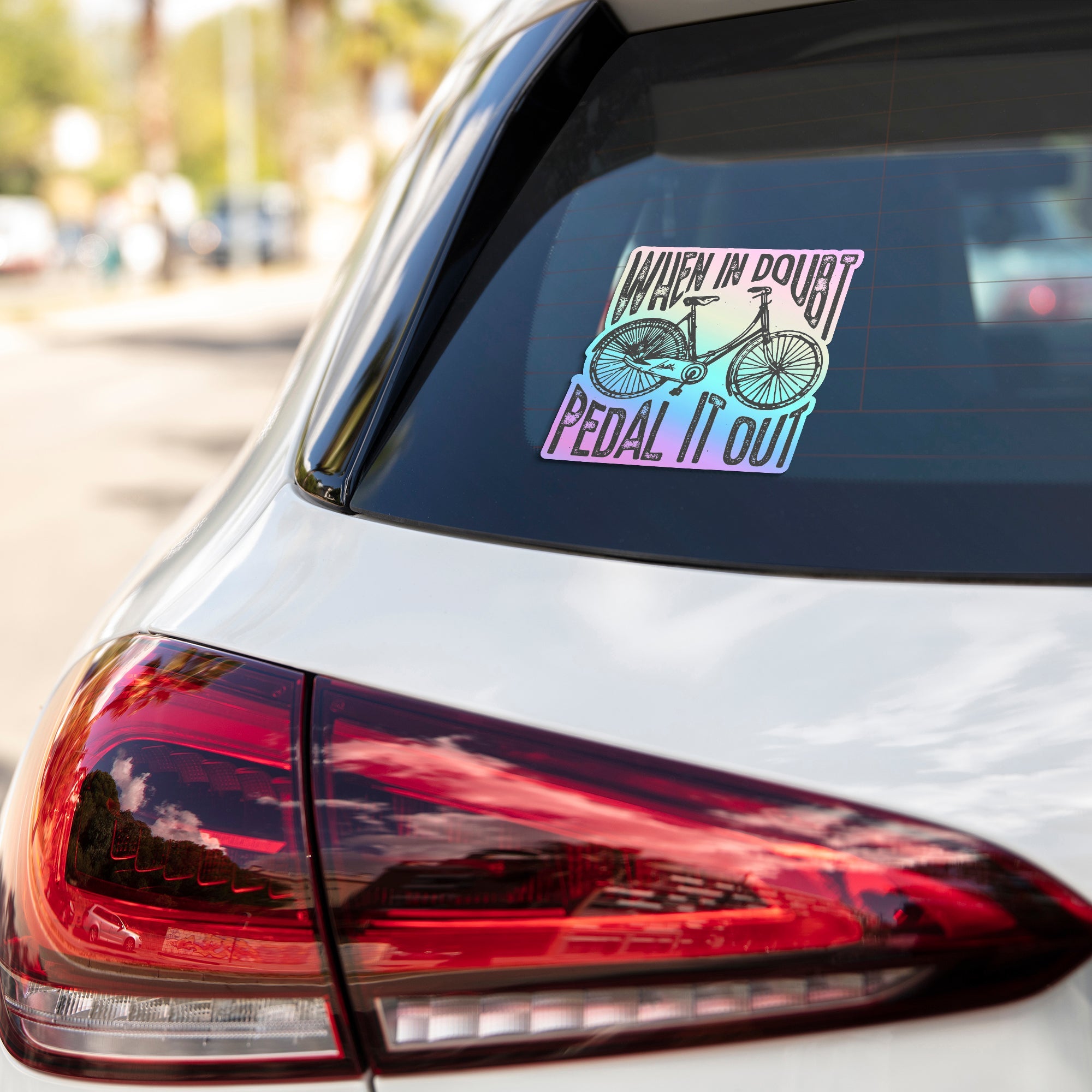 When In Doubt Pedal It Out Holographic Stickers