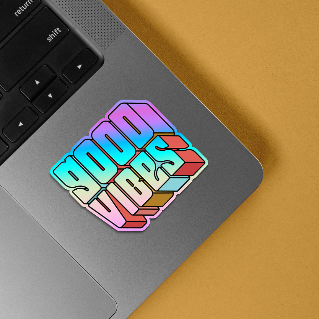 Good Vibes Holographic Stickers