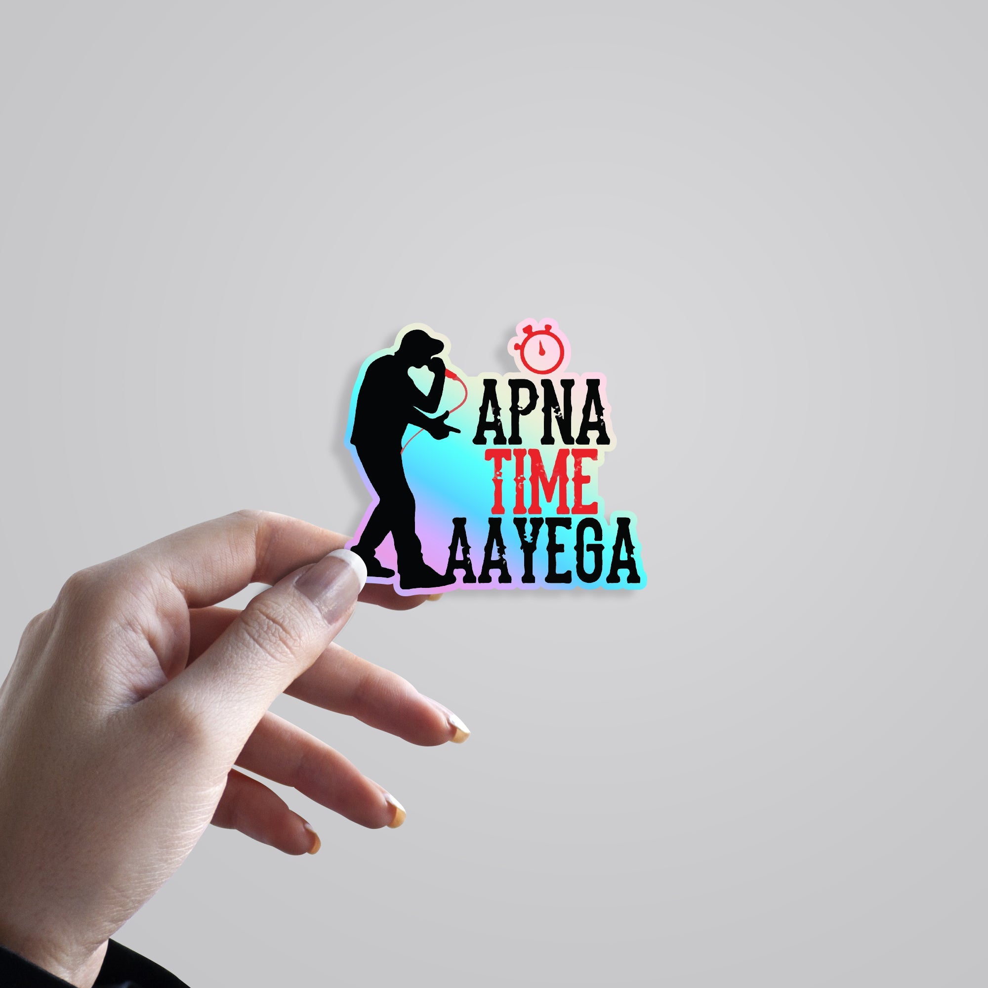 Apna Time Aayega Holographic Stickers