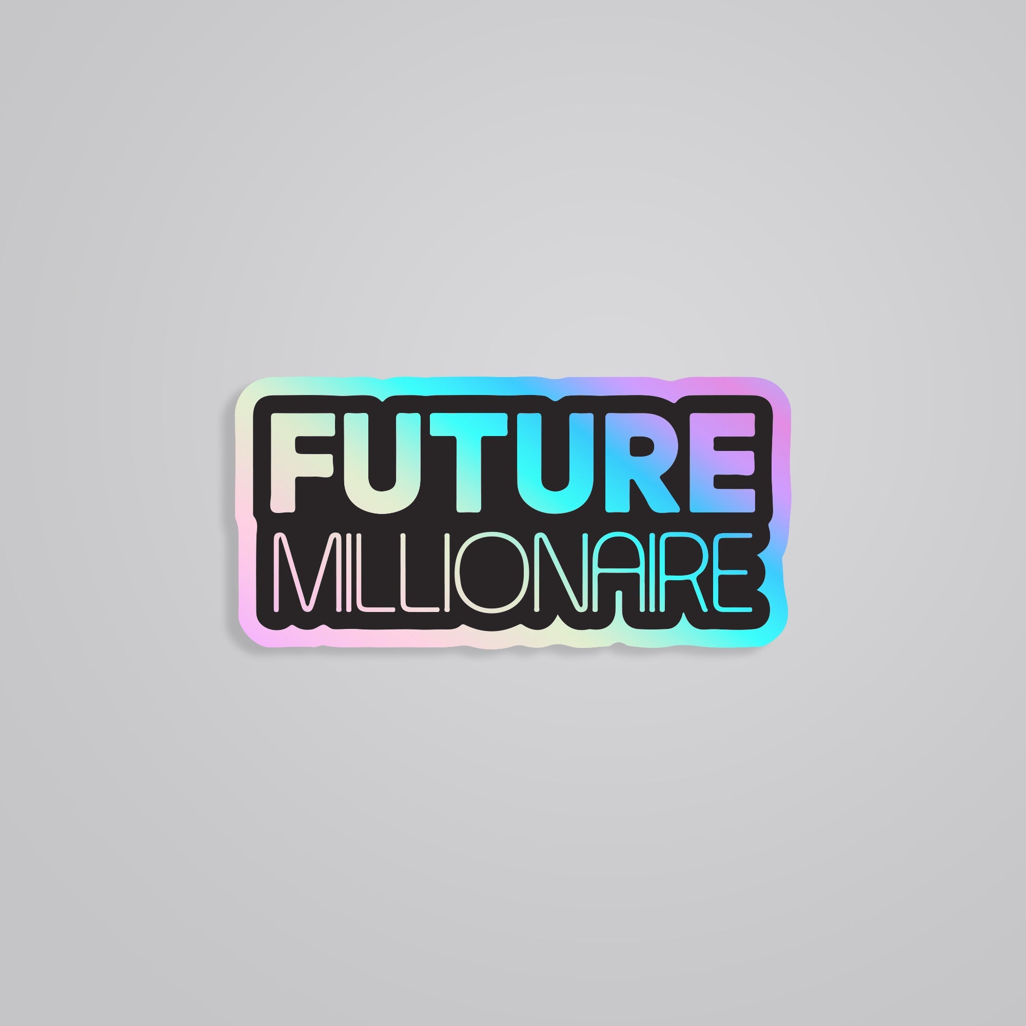 Fomo Store Holographic Stickers Witty Future Millionaire