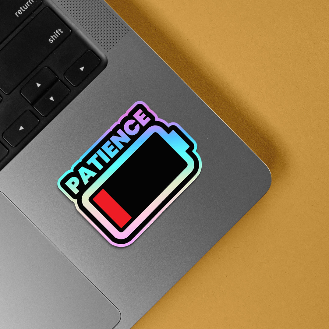Patience Holographic Stickers