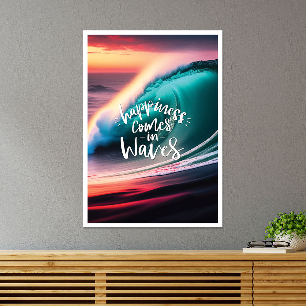 Happiness Comes in Waves Motivational Poster