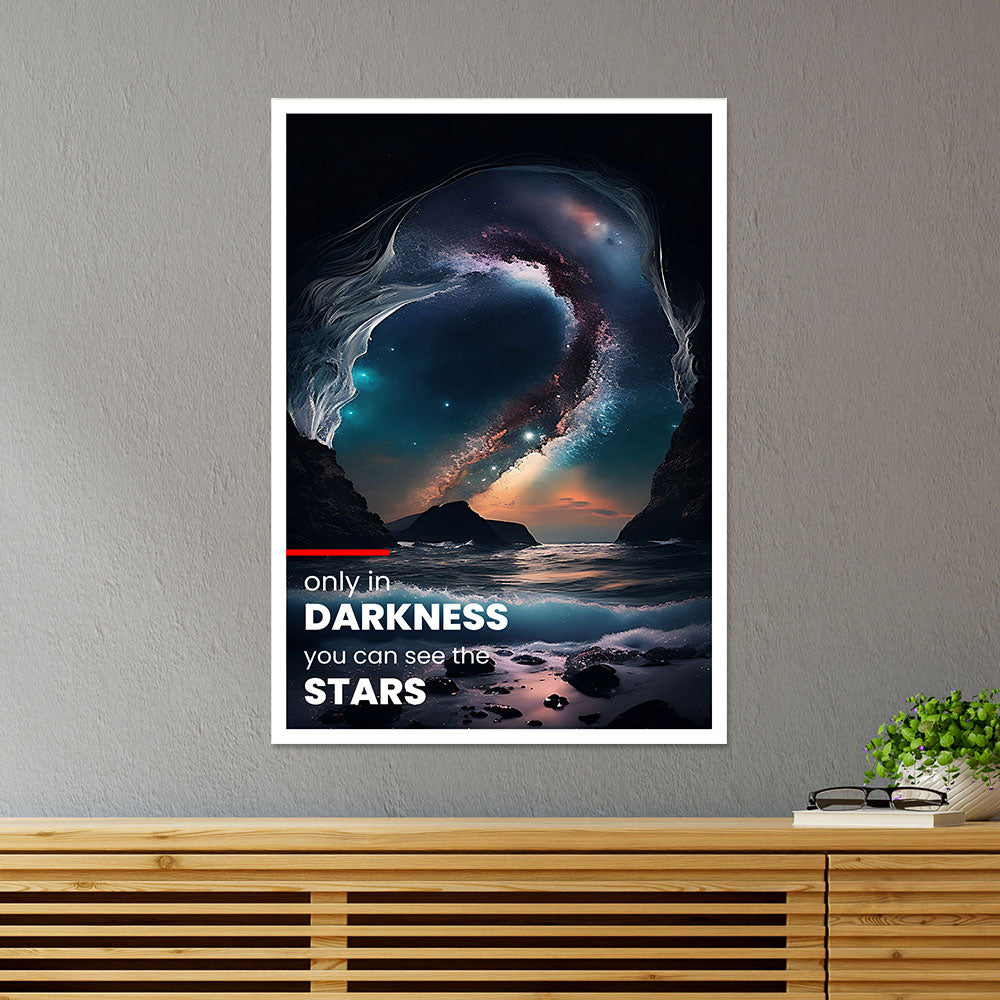 Only in Darkness You Can See Stars Motivational Poster