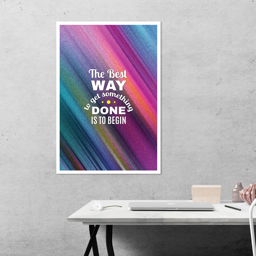 The Best way to get something done Motivational Poster