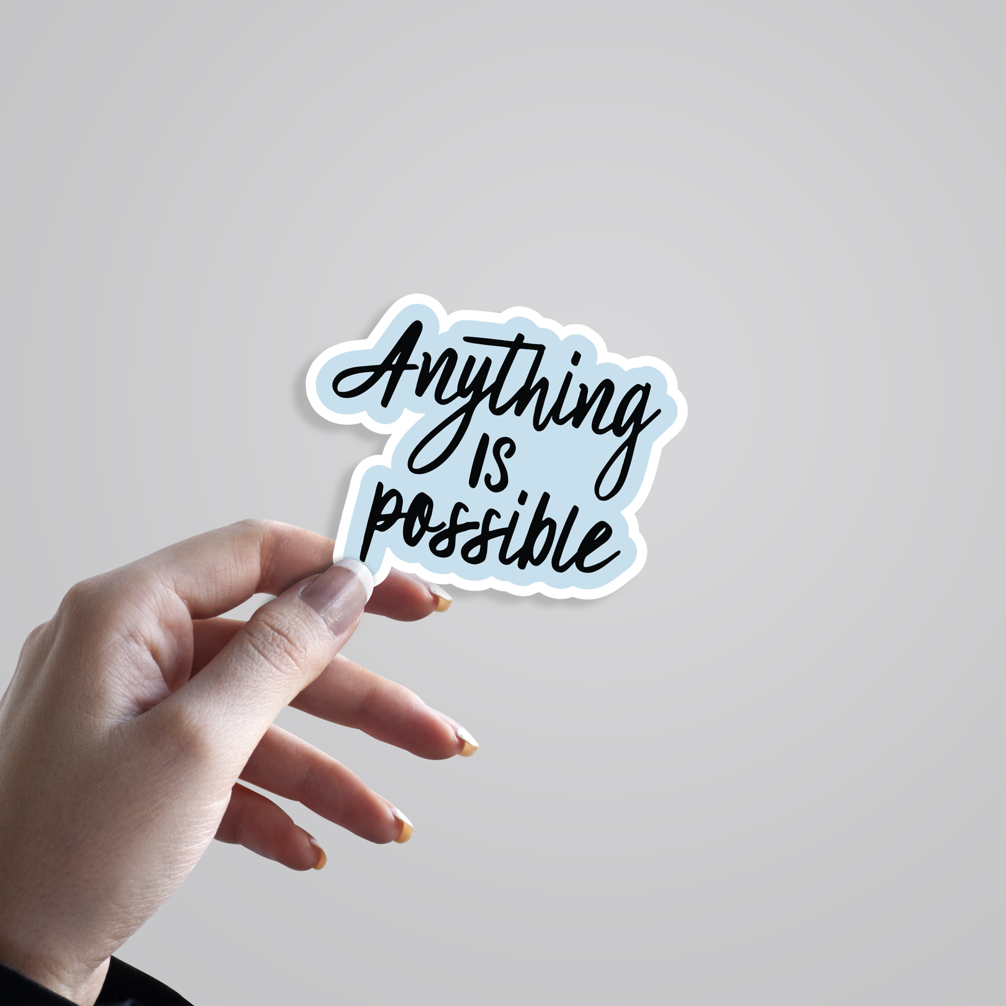 Anything Is Possible Motivational Stickers