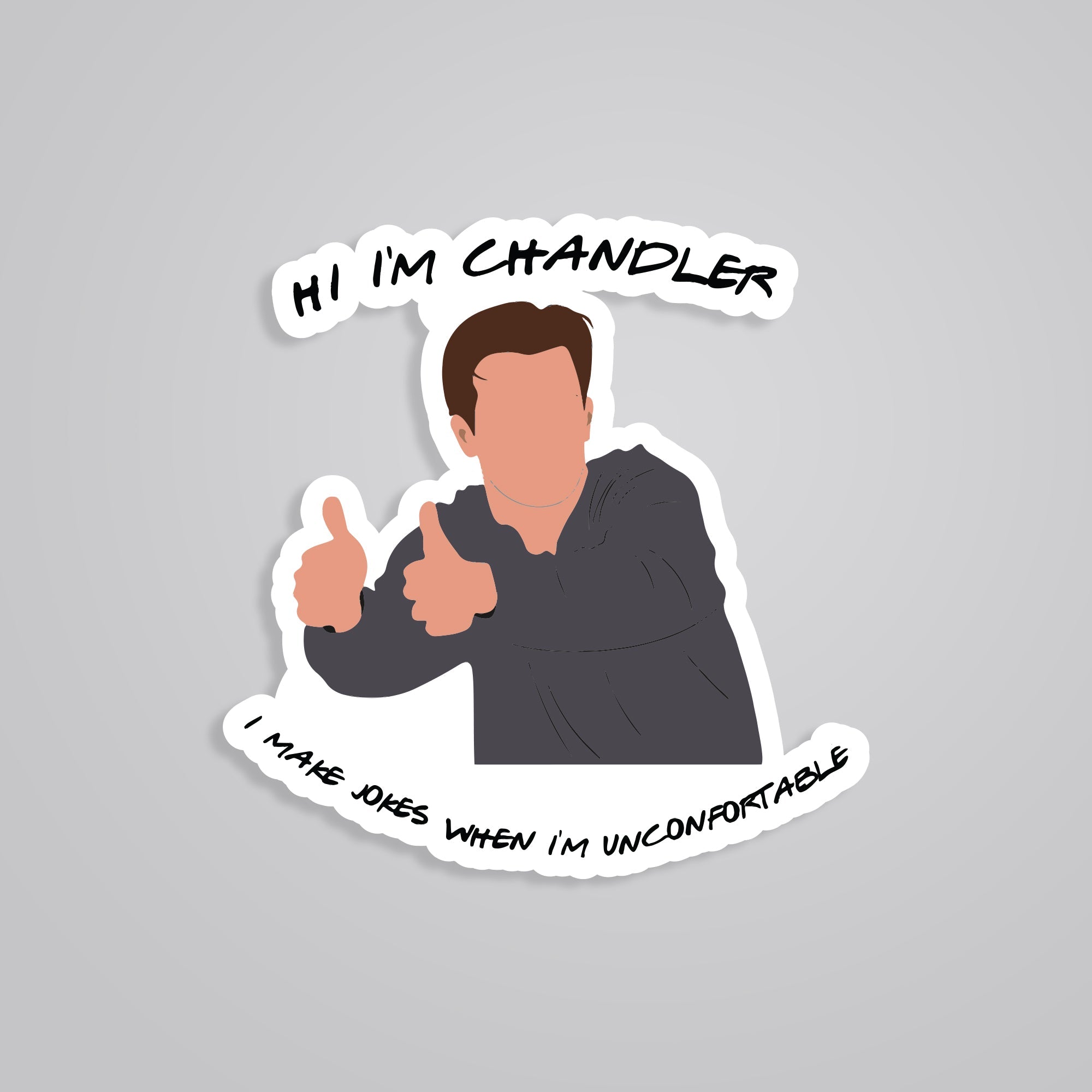 Fomo Store Stickers TV Shows Hi I'm Chandler 