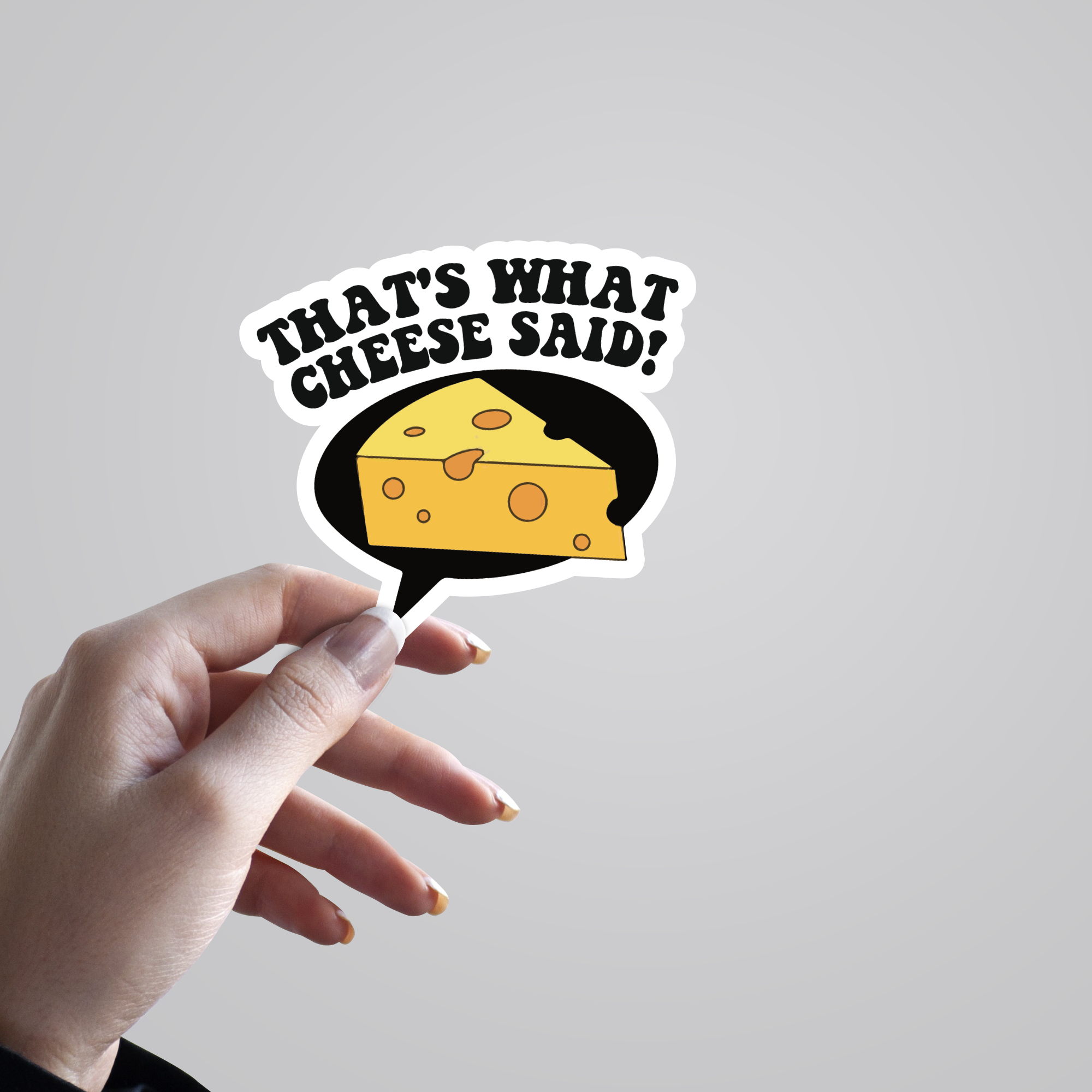 Fomo Store Stickers Witty That's What Cheese Said!